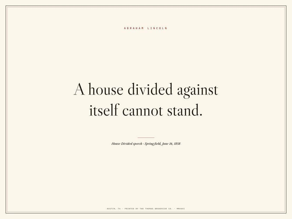 A house divided against itself cannot stand. Typeset broadside