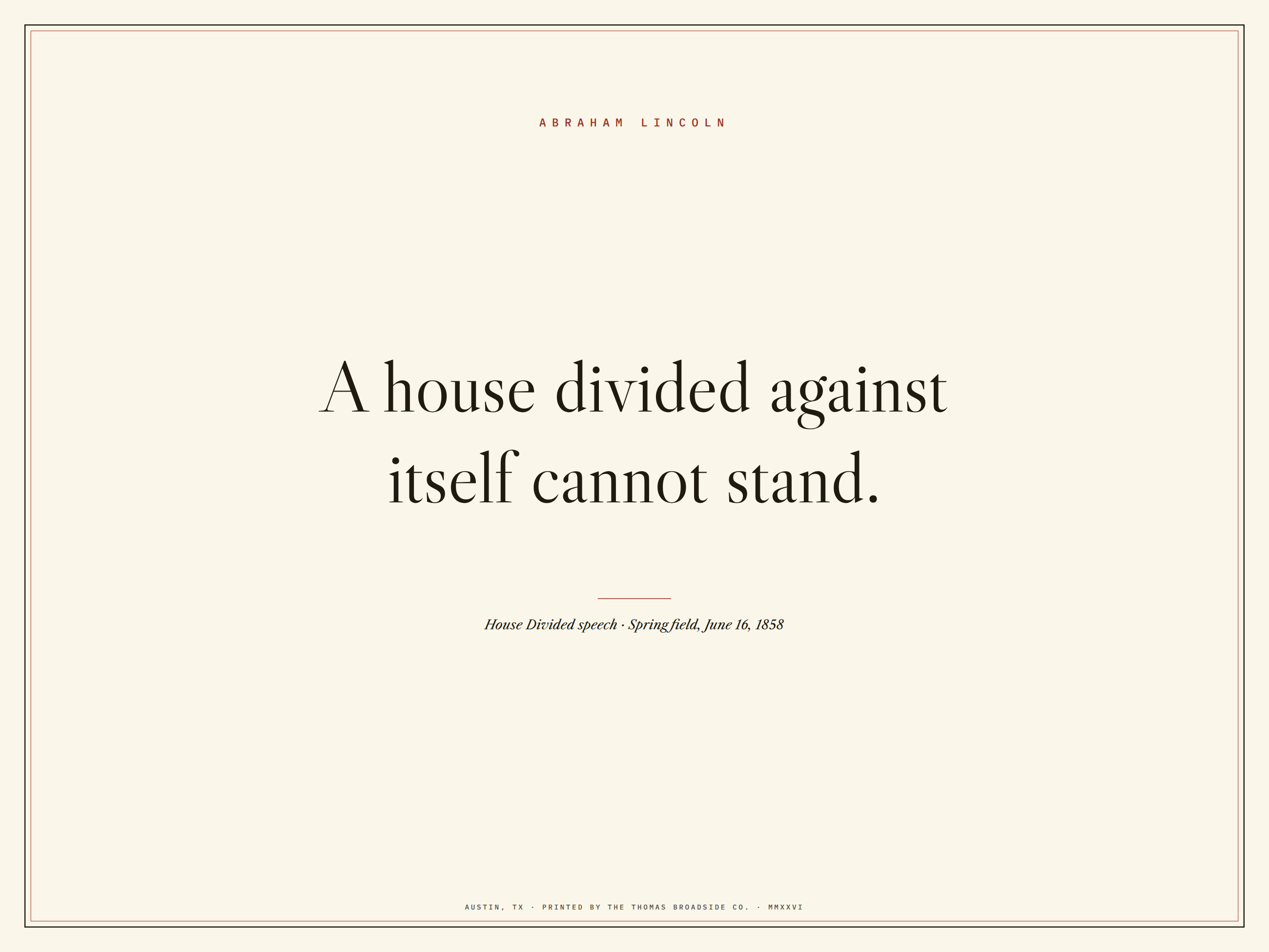 A house divided against itself cannot stand. Typeset broadside