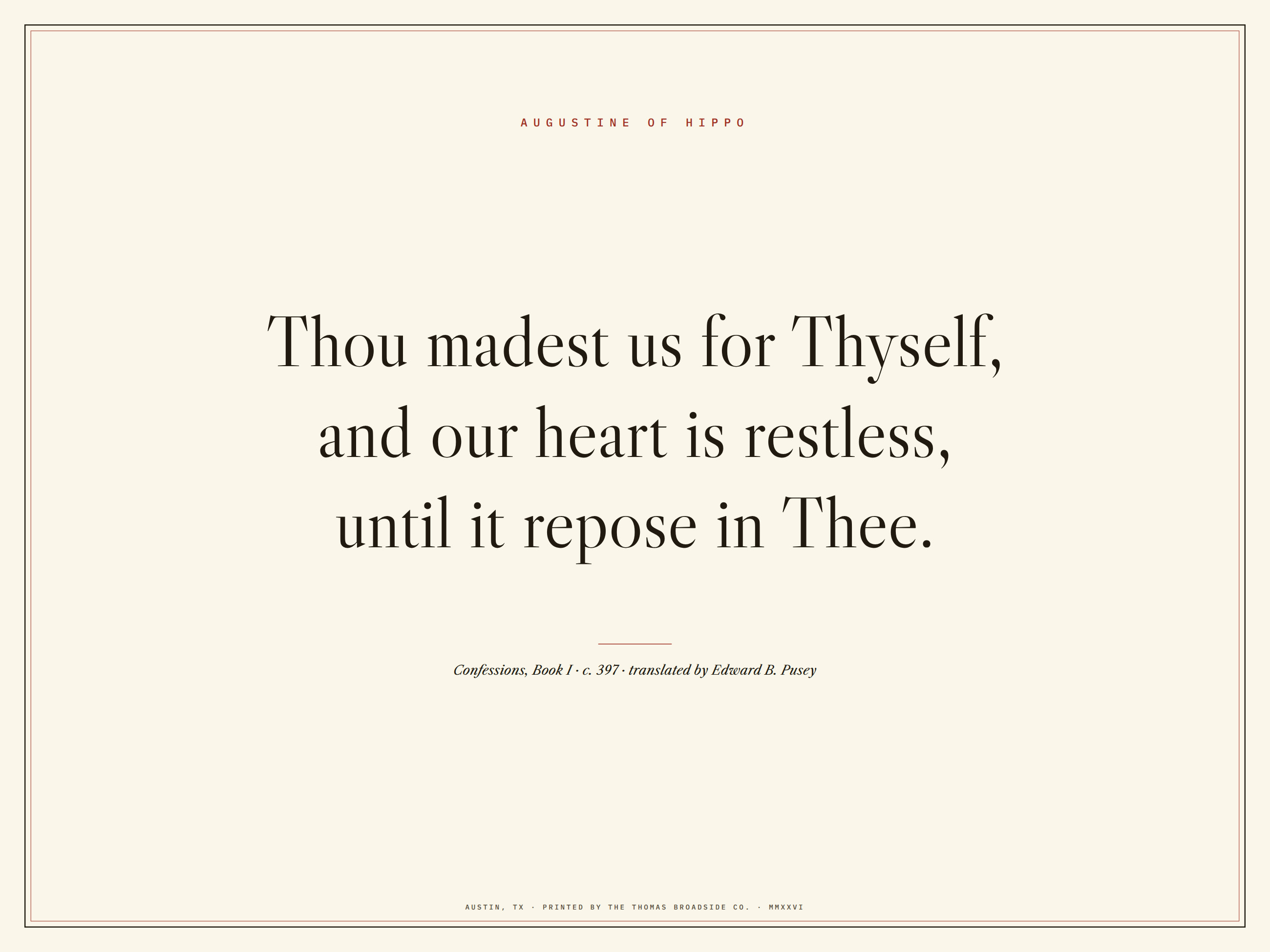 Our heart is restless. Augustine's Confessions, typeset broadside